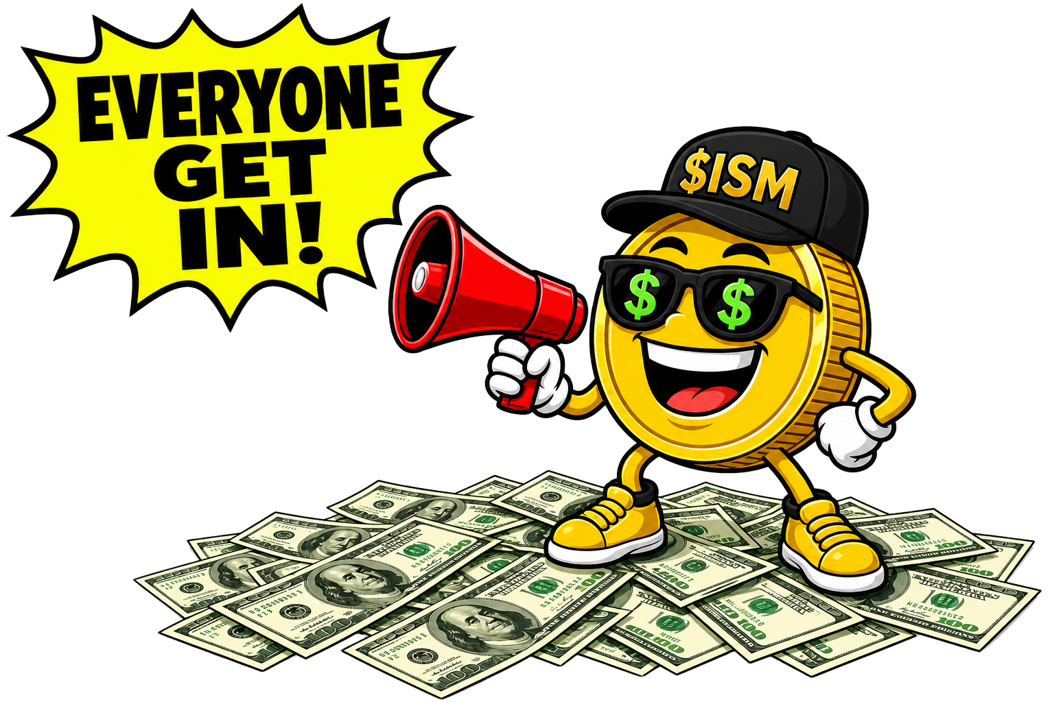 Coin mascot with bullhorn shouting Everyone Get In, standing on a pile of $100 bills